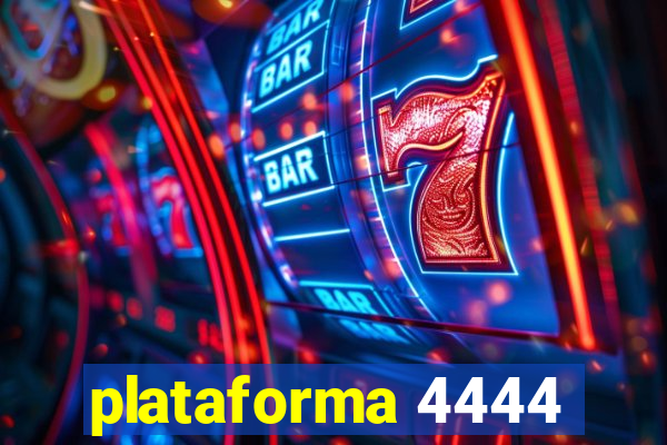 plataforma 4444